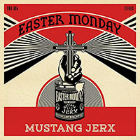 easter monday mustang jerx
