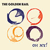 oh my golden rail single